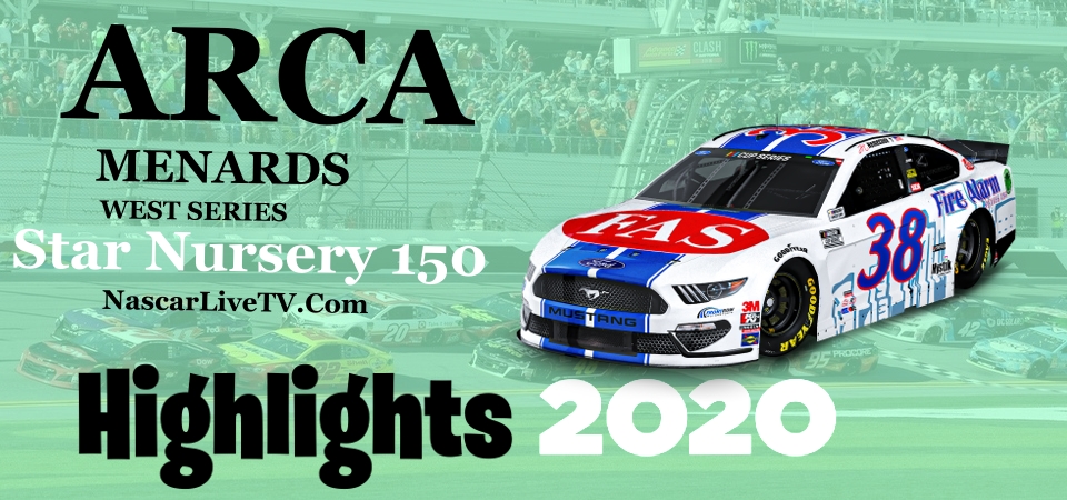 Star Nursery 150 ARCA West Series Highlights 2020